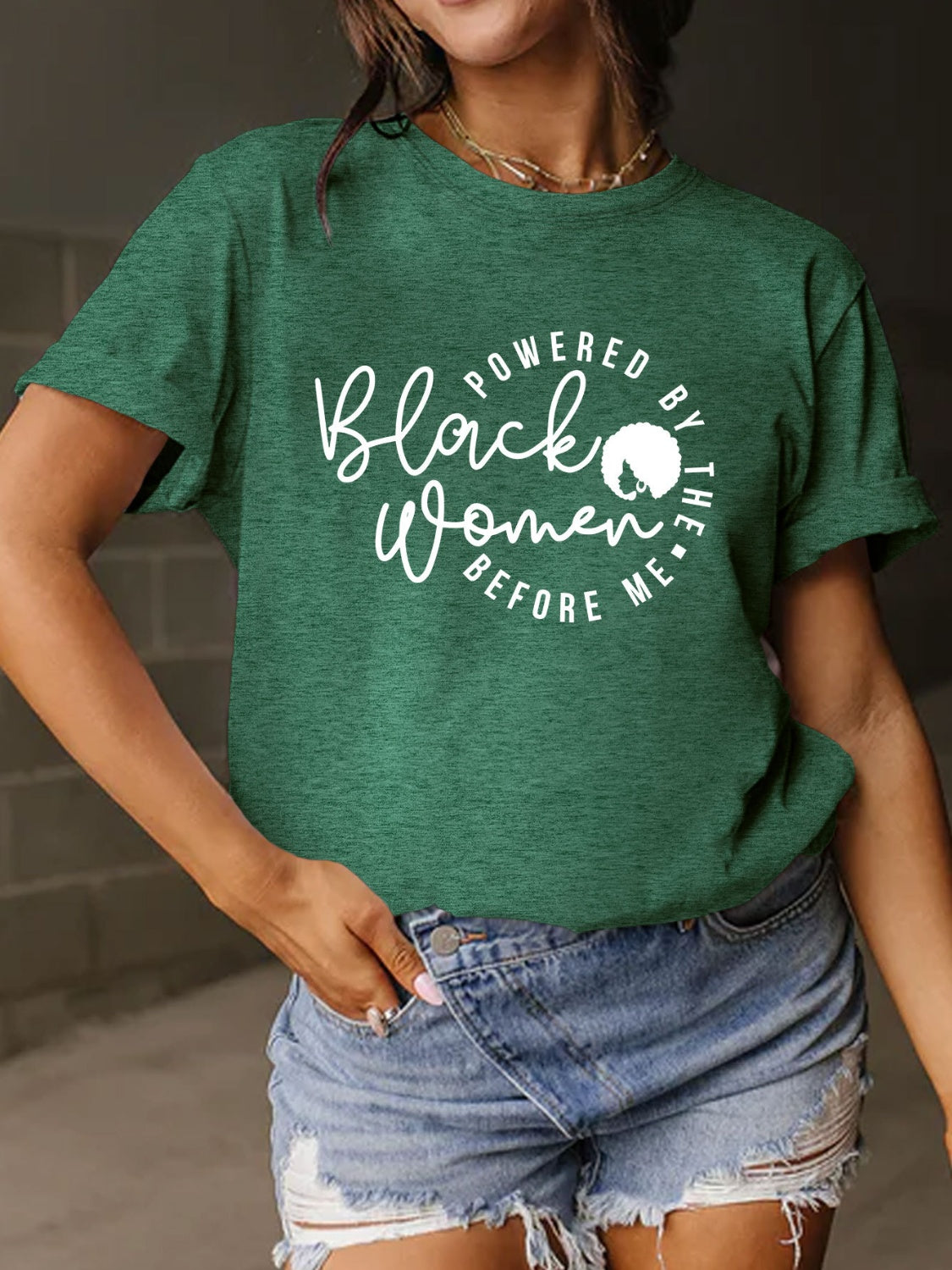 Green Powered By The Black Women Before Me T-Shirt